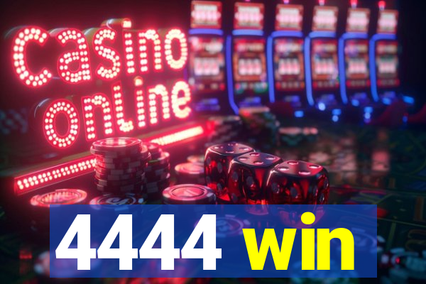 4444 win